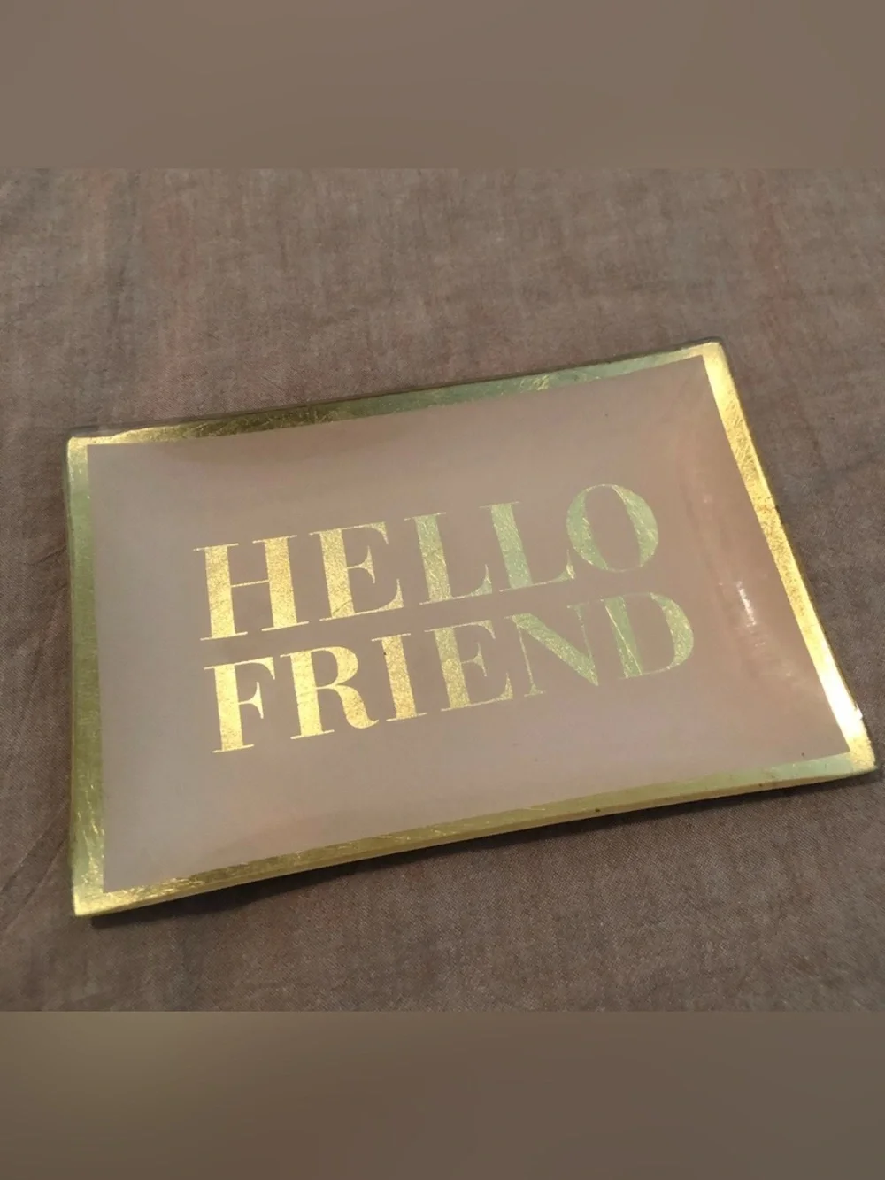 Hello friend jewelry small tray from Z Gallerie
